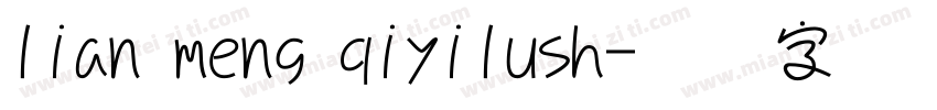 lian meng qiyilush字体转换
